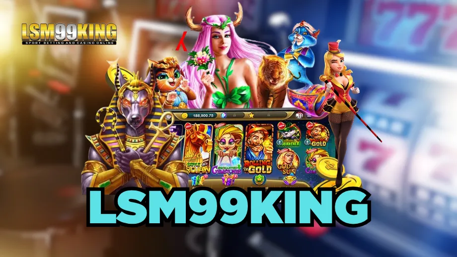 lsm99king
